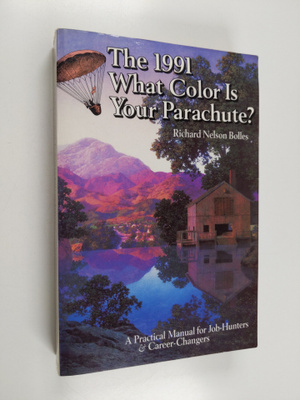 Richard Nelson Bolles : What Color is Your Parachute? - A...