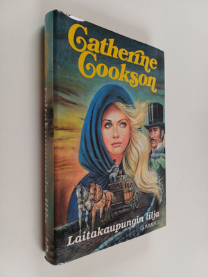 Catherine Cookson : Laitakaupungin lilja