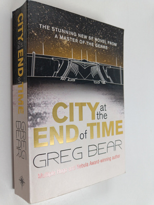 Greg Bear : City at the End of Time