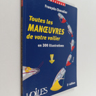 Toutes les manoeuvres de votre voilier : en 300 illustrat... - pikkukuva 1