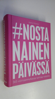 Jaana Villanen : Nosta nainen päivässä