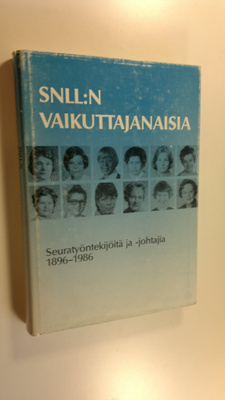 Irja Kleemola : SNLL:n vaikuttajanaisia : seuratyöntekijö...