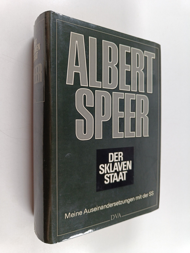 Albert Speer : Der Sklavenstaat : meine Auseinandersetzun...