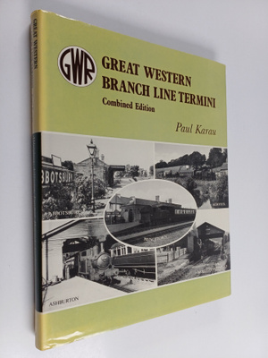 Paul Karau : Great western branch line termini : Combined...