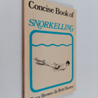 Terry Brown ym. : Concise Book of Snorkelling - pikkukuva 1