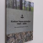 Kotkan vapaa-ajattelijat 1929-2009 : 80 vuotta ihmisyyden... - pikkukuva 1
