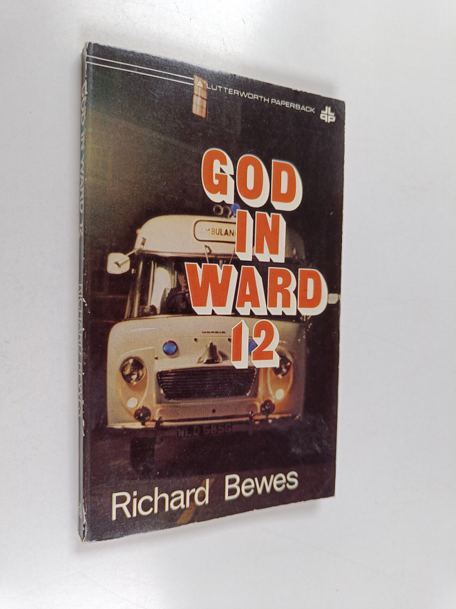 Richard Bewes : God in ward 12
