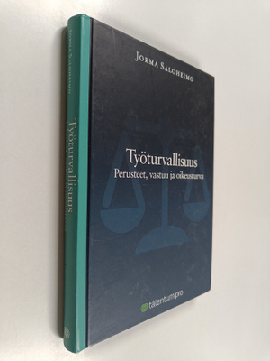 Jorma Saloheimo : Työturvallisuus : perusteet, vastuu ja ...