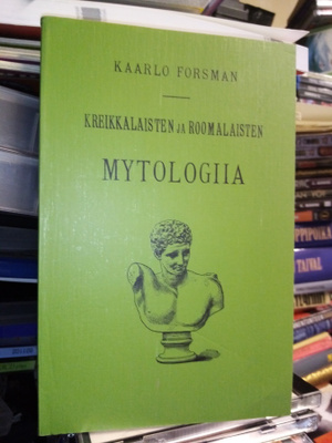 Forsman : Kreikkalaisten ja roomalaisten mytologia ( SIS PS