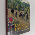 Matkalla metsään : käsikirja 7-12-vuotiaiden retkeilyyn - pikkukuva 1