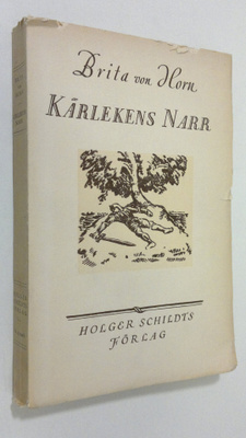 Brita von Horn : Kärlekens narr