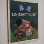 Terttu (toim.) Kaivola : Lintukotolaiset - pikkukuva 1