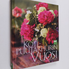 Paula Ritanen-Närhi : Kotipuutarhurin vuosi - pikkukuva 1
