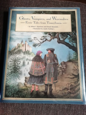 Ghosts Vampires and Werewolves Eerie Tales From Transylvania