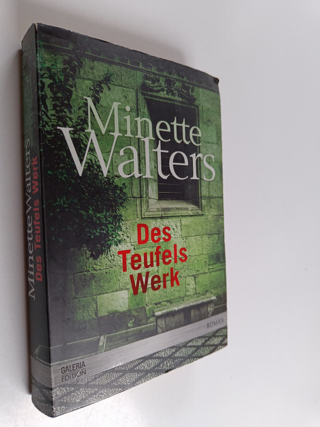Minette Walters : Des Teufels Werk - Roman