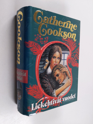 Catherine Cookson : Liekehtivät vuodet