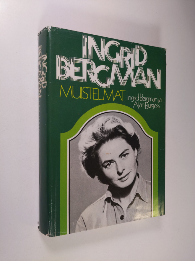 Ingrid Bergman : Ingrid Bergman : muistelmat