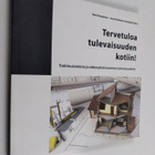 Markus Keränen ym. : Tervetuloa tulevaisuuden kotiin! : t... - pikkukuva 1