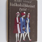 Mary Stolz : Valkohilkkaiset tytöt - pikkukuva 1