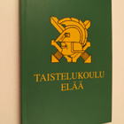 Antti Juutilainen : Taistelukoulu elää (tekijän omiste, s... - pikkukuva 1