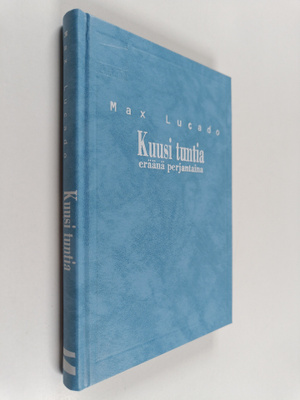 Max Lucado : Kuusi tuntia eräänä perjantaina