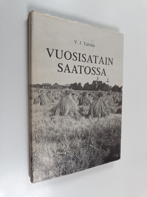 V. J. Talvitie ym. : Vuosisatain saatossa - Nurmon 200-vu...