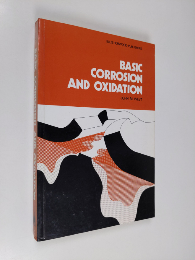 John M. West : Basic Corrosion and Oxidation