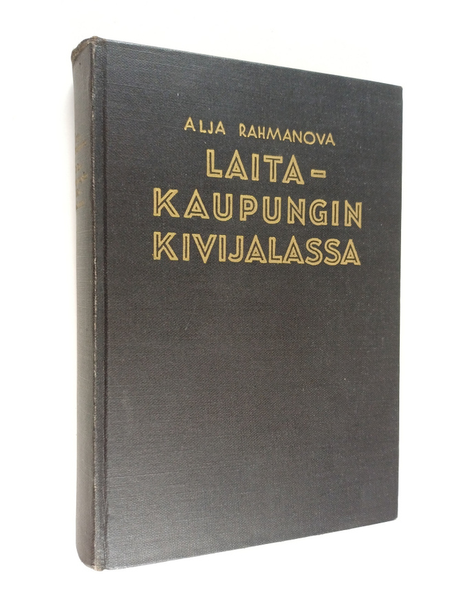 Alja Rahmanova : Laitakaupungin kivijalassa