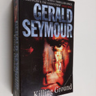 Gerald Seymour : Killing ground - pikkukuva 1