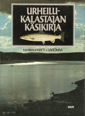 Urheilukalastajan käsikirja toim. Matti J. Särömaa sid. / kp