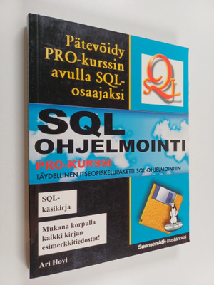 Ari Hovi : SQL-ohjelmointi : pro-kurssi (+CD)