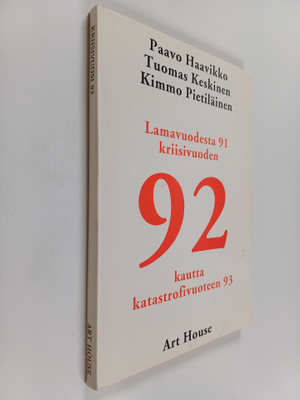 Paavo Haavikko : Lamavuodesta 91 kriisivuoden 92 kautta k...