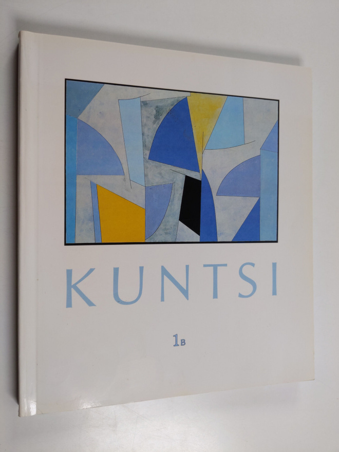 Kuntsi 1 B : taidekokoelma = konstsamling = collection - ...
