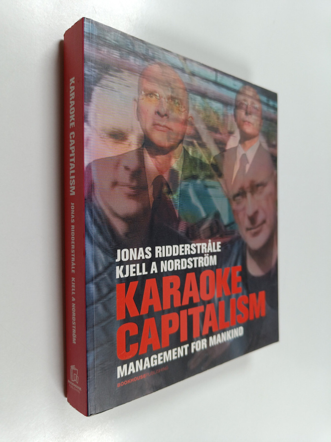 Jonas Ridderstrale : Karaoke capitalism : management for ...
