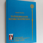 Sami Karhu : Työtehoaate Keski-Suomessa : Keski-Suomen ra... - pikkukuva 1