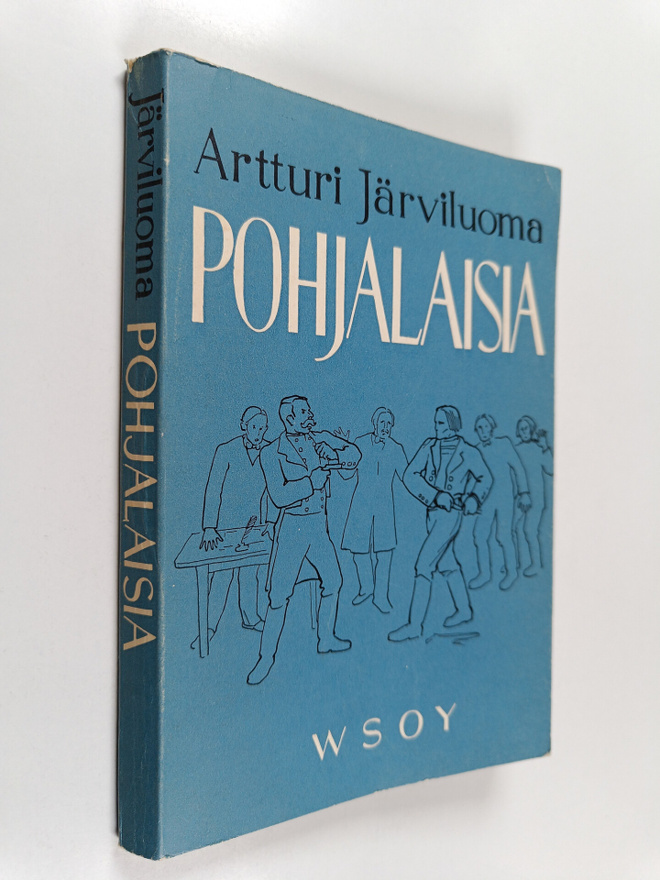 Artturi Järviluoma : Pohjalaisia : kansannäytelmä kolmess...