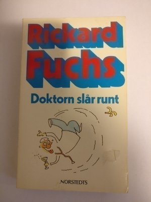 Rickard Fuchs: Doktorn slår runt