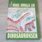 Miksi Jumala loi dinosauruksen - Pekka Kaskinen - pikkukuva 1