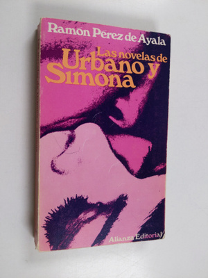 r. l Perez de ayala : Las Novelas de Urbano Y Simona : Lu...
