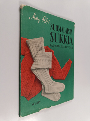 Mary Olki : Suomalaisia sukkia ja muita neuletöitä
