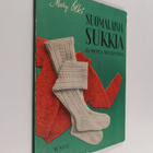 Mary Olki : Suomalaisia sukkia ja muita neuletöitä - pikkukuva 1