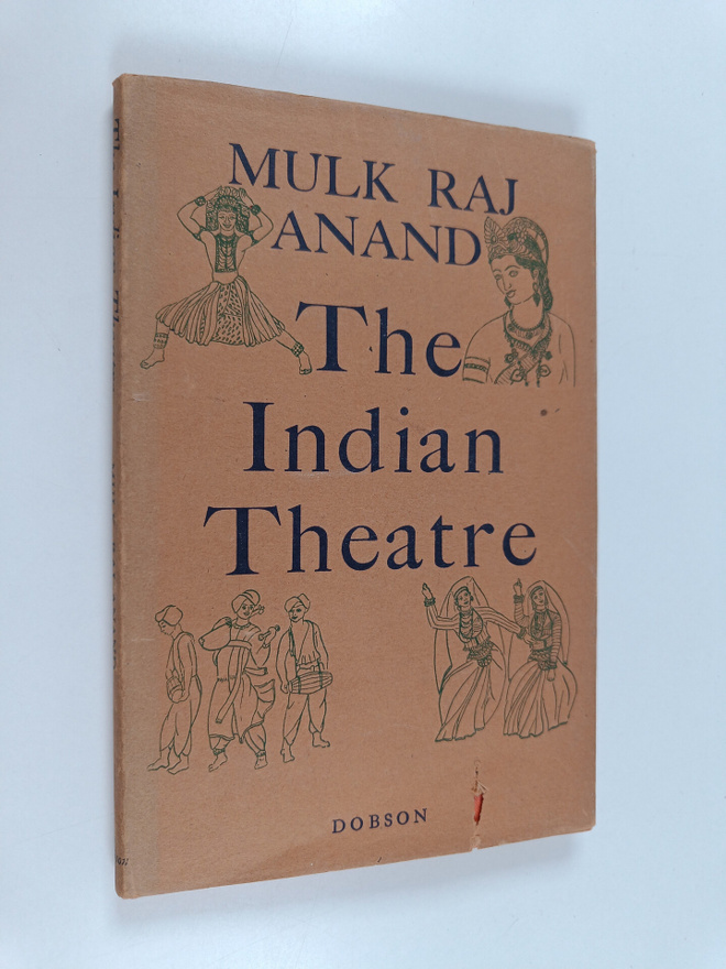 Mulk Raj Anand : The Indian theatre