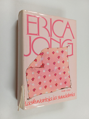 Erica Jong : Laskuvarjoja ja suudelmia