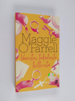 Maggie O'Farrell : Varoitus tukalasta helteestä