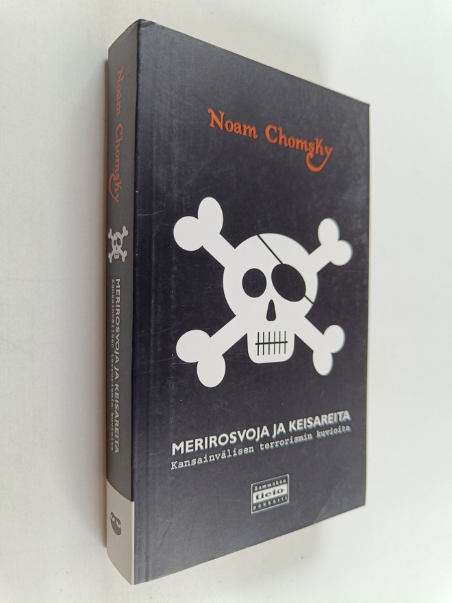 Noam Chomsky : Merirosvoja ja keisareita : kansainvälisen...