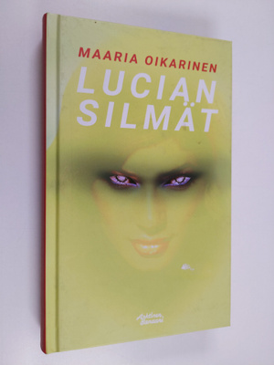Maaria Oikarinen : Lucian silmät
