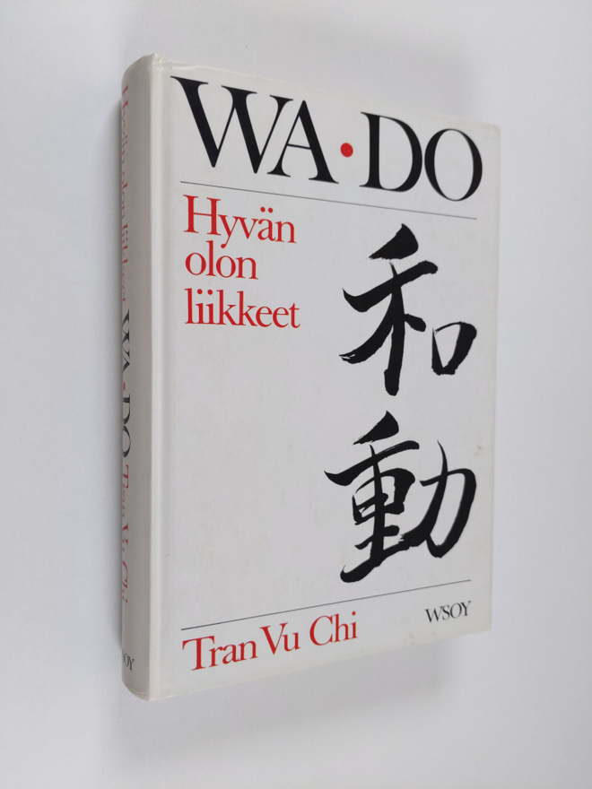 Vu Chi Tran : Wa-do : hyvän olon liikkeet