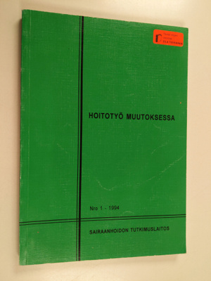 Hoitotyö muutoksessa : hoitotyön ja kätilötyön vahvistami...