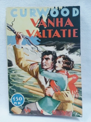 Vanha valtatie - James Oliver Curwood