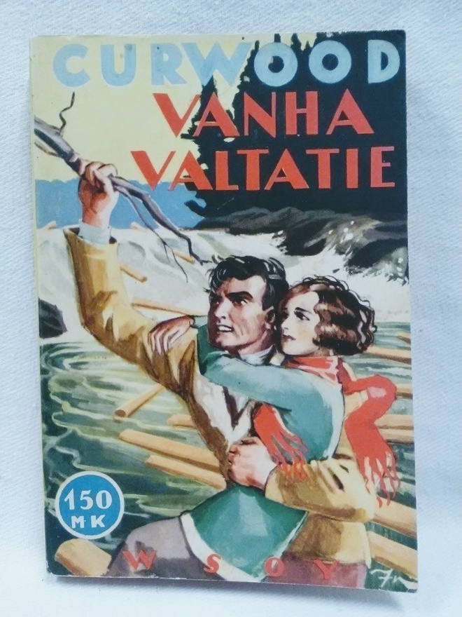 Vanha valtatie - James Oliver Curwood